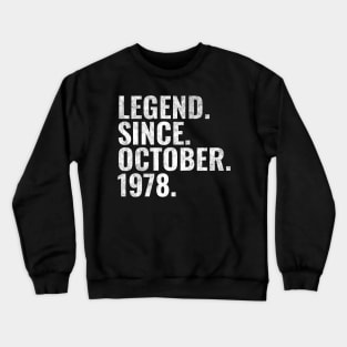 Legend since October 1978 Birthday Shirt Happy Birthday Shirts Crewneck Sweatshirt
